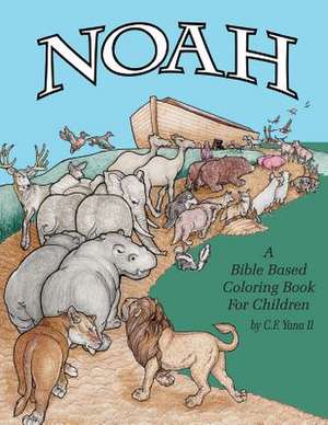 Noah Coloring Book de Yana II, Mr Charles F.