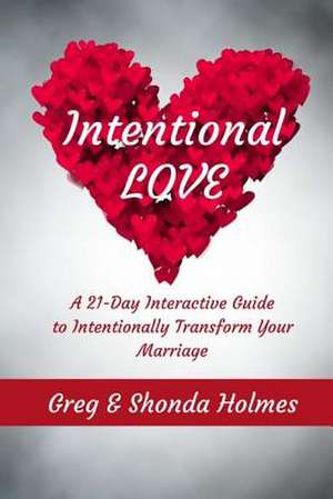 Intentional Love de Holmes, Mr Greg