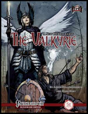 The Valkyrie Hybrid Class [Pfrpg/5e] de Aaron Hollingsworth