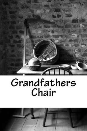 Grandfathers Chair de Nathaniel Hawthorne