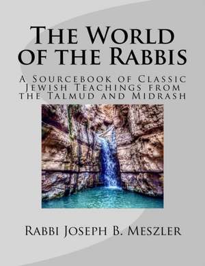 The World of the Rabbis de Meszler, Rabb Joseph B.