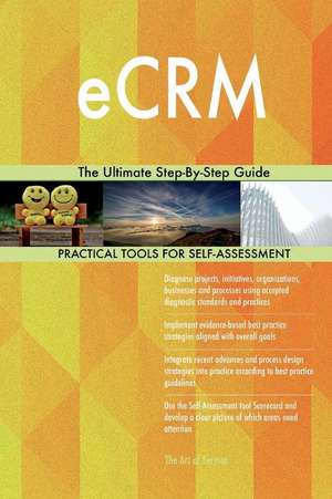 Ecrm the Ultimate Step-By-Step Guide de Blokdyk, Gerardus