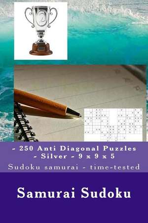 Samurai Sudoku - 250 Anti Diagonal Puzzles - Silver - 9 X 9 X 5 de Pitenko, Andrii