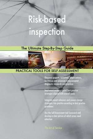 Risk-Based Inspection the Ultimate Step-By-Step Guide de Blokdyk, Gerardus