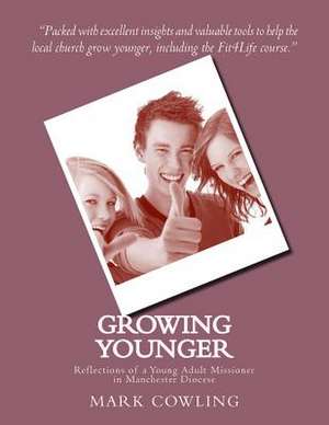 Growing Younger de Cowling, Rev Mark