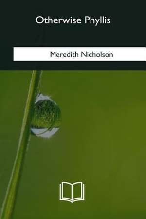 Otherwise Phyllis de Meredith Nicholson