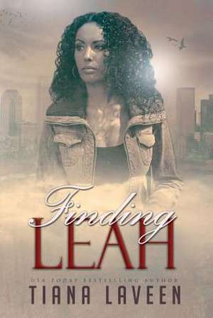 Finding Leah de Tiana Laveen