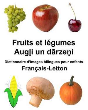 Francais-Letton Fruits Et Legumes Dictionnaire D'Images Bilingues Pour Enfants de Richard Carlson Jr