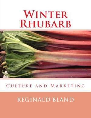 Winter Rhubarb de Bland, Reginald