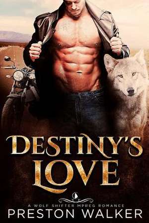 Destiny's Love de Preston Walker