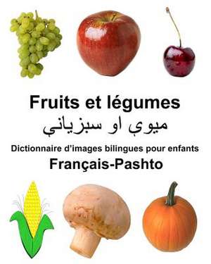 Francais-Pashto Fruits Et Legumes Dictionnaire D'Images Bilingues Pour Enfants de Richard Carlson Jr