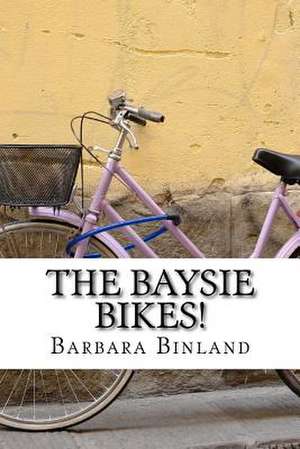 The Baysie Bikes! de MS Barbara Binland