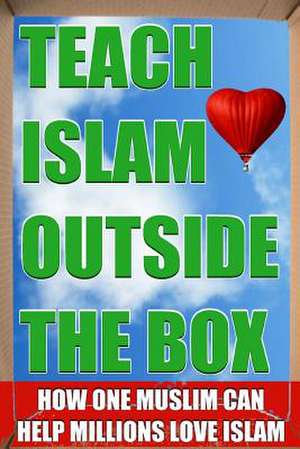 Teach Islam Outside the Box de Union, Islamic Teachers