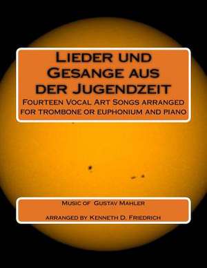 Lieder Und Gesange Aus Der Jugenzeit de Gustav Mahler