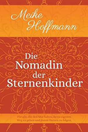 Die Nomadin Der Sternenkinder de Meike Hoffmann