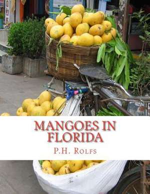 Mangoes in Florida de P. H. Rolfs