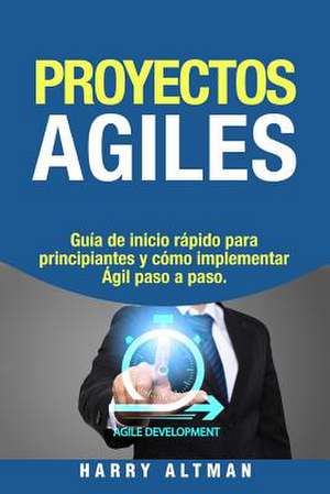 Proyectos Agiles de Harry Altman