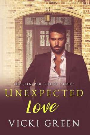 Unexpected Love (the Juniper Court Series) de Vicki Green