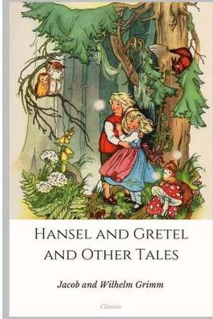 Hansel and Gretel and Other Tales de Jacob