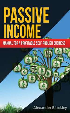 Passive Income de Blackley, Alexander