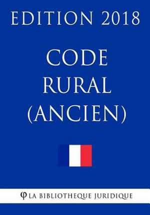 Code Rural (Ancien) de La Bibliotheque Juridique