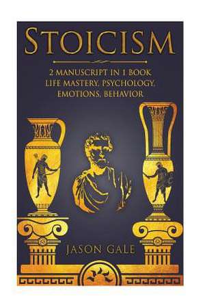 Stoicism 2 Manuscript in 1 Book de Gale, Jason