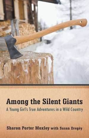 Among the Silent Giants de Sharon Porter Moxley