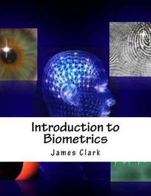 Introduction to Biometrics de James Clark