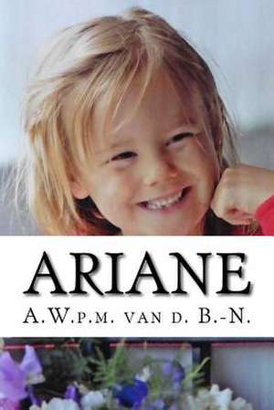 Ariane de Van D. B. -N P. T. B., A. W. P. M.