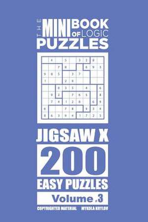 The Mini Book of Logic Puzzles - Jigsaw X 200 Easy (Volume 3) de Krylov, Mykola