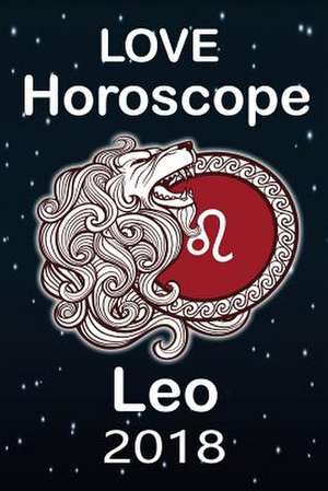 Leo Love Astrology 2018 de Nostrada, Merlin