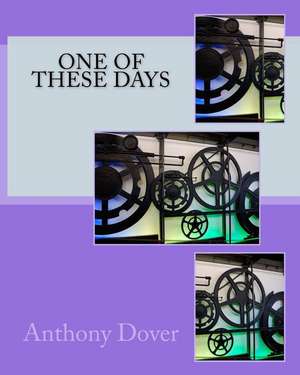 One of These Days de Anthony Dover