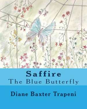 Saffire, the Blue Butterfly de Trapeni, Diane Baxter