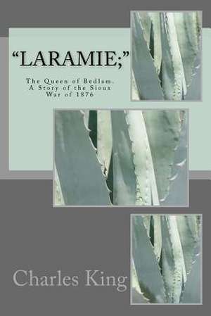 Laramie; de Charles King