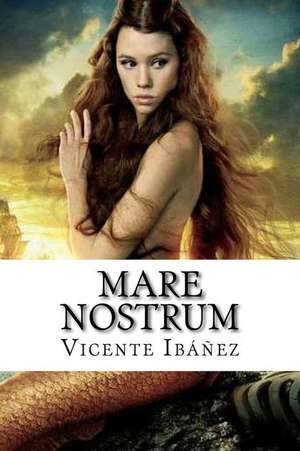 Mare Nostrum de Vicente Blasco Ibanez