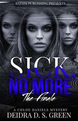 Sick No More de Deidra D. S. Green