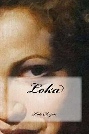 Loka de Kate Chopin