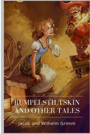 Rumpelstiltskin and Other Tales de Jacob