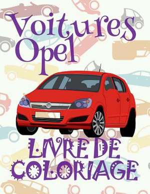 &#9996; Voitures Opel &#9998; Album Coloriage Voitures &#9998; Livre de Coloriage 5 ANS &#9997; Livre de Coloriage Enfant 5 ANS de France, Kids Creative