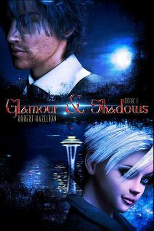 Glamour & Shadows de Robert Hazelton