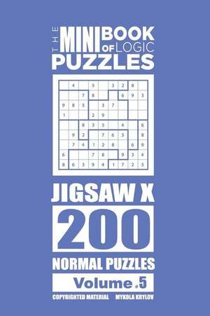 The Mini Book of Logic Puzzles - Jigsaw X 200 Normal (Volume 5) de Krylov, Mykola