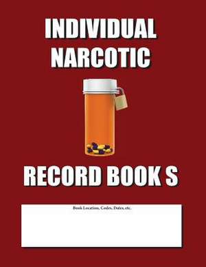 Individual Narcotic Record Book S de Max N. Jax