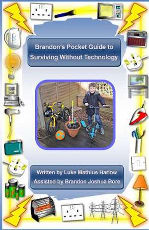 Brandon's Pocket Guide to Surviving Without Technology de Luke Mathius Harlow