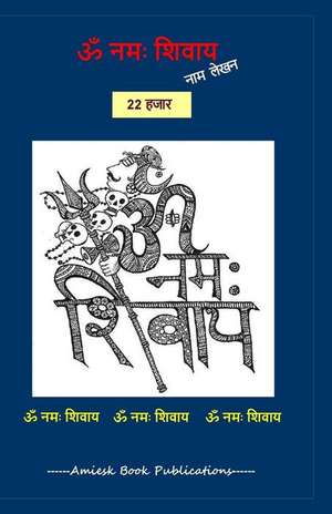 22000 Om Namah Shivaye Naam Lekhan Pustika de Amrita Gupta