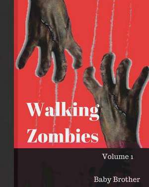 Walking Zombies 1 de Brother, Baby