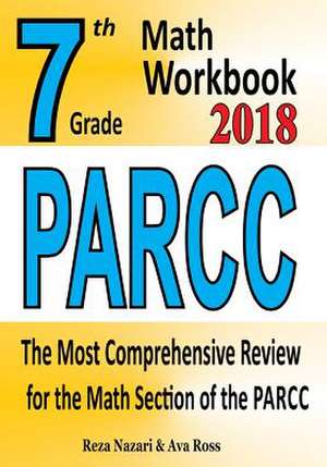 7th Grade Parcc Math Workbook 2018 de Ross, Reza