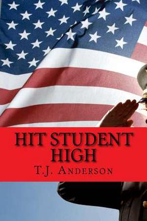 Hit Student High de T. J. Anderson