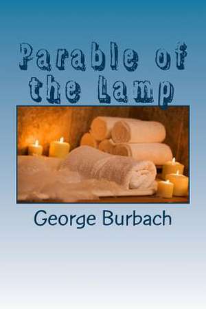 Parable of the Lamp de George Burbach