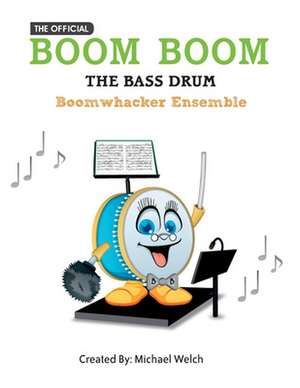 Boom Boom the Bass Drum - Boomwhacker Ensemble de Michael Welch