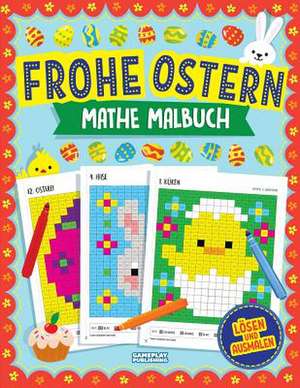 Frohe Ostern Mathe Malbuch de Gameplay Publishing